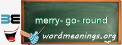 WordMeaning blackboard for merry-go-round